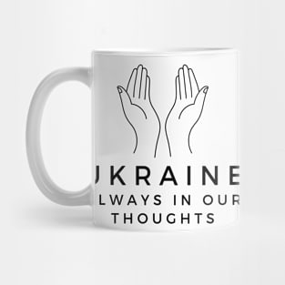 Ukraine Always in Our Thoughts Mug